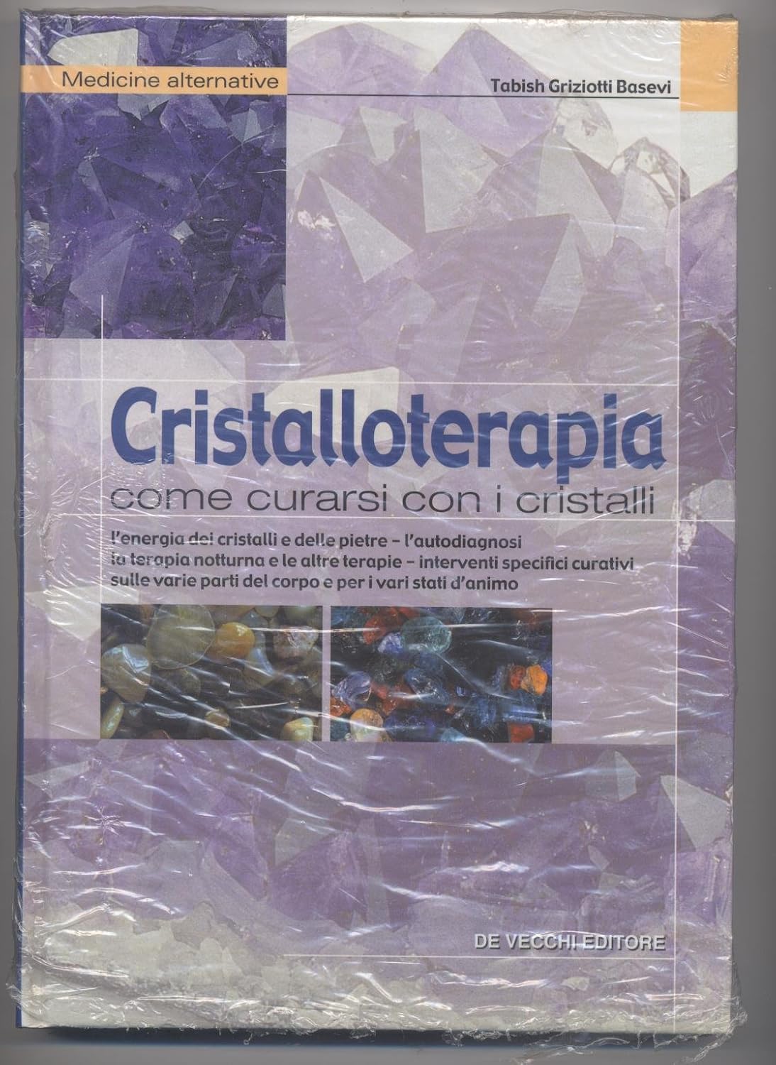 Cristalloterapia. Come curarsi con i cristalli