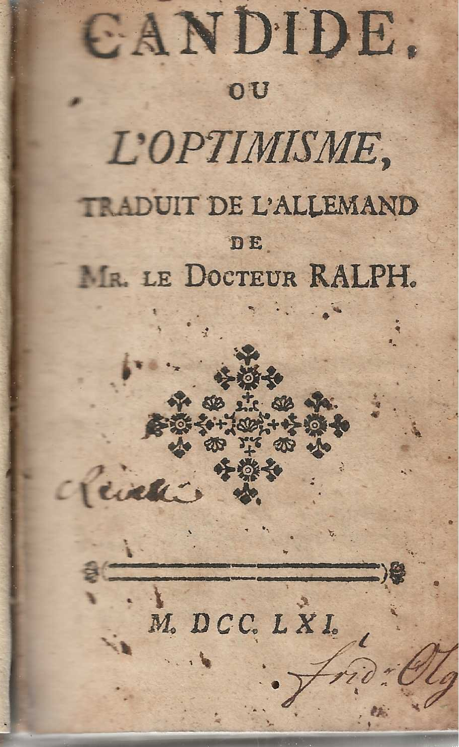 Candide ou l'Optimisme , traduit de l' Allemand de Mr. Le Docteur Ralph